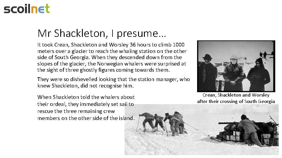 Mr Shackleton, I presume… It took Crean, Shackleton and Worsley 36 hours to climb