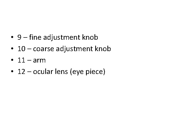  • • 9 – fine adjustment knob 10 – coarse adjustment knob 11