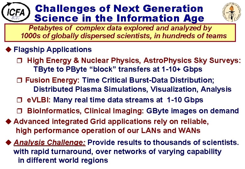 Challenges of Next Generation Science in the Information Age Petabytes of complex data explored