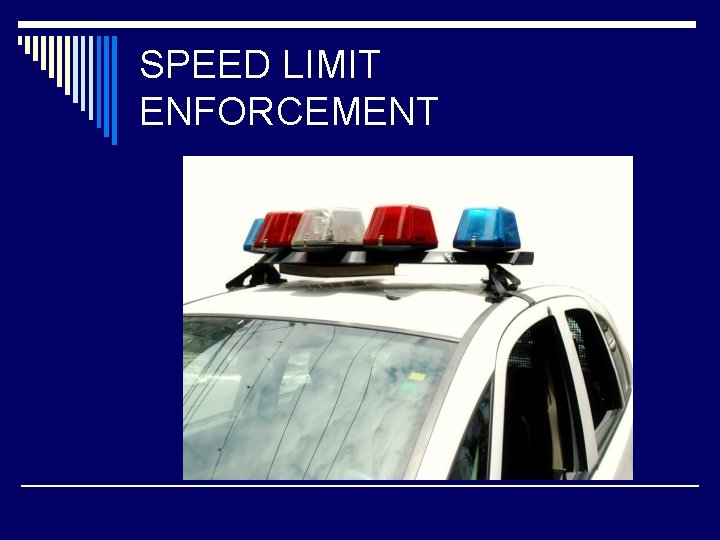 SPEED LIMIT ENFORCEMENT 