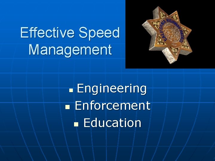 Effective Speed Management Engineering n Enforcement n Education n 