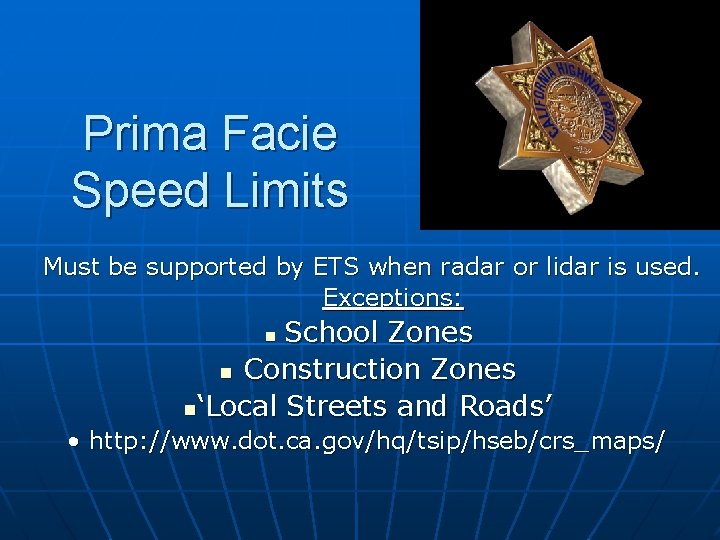 Prima Facie Speed Limits Must be supported by ETS when radar or lidar is