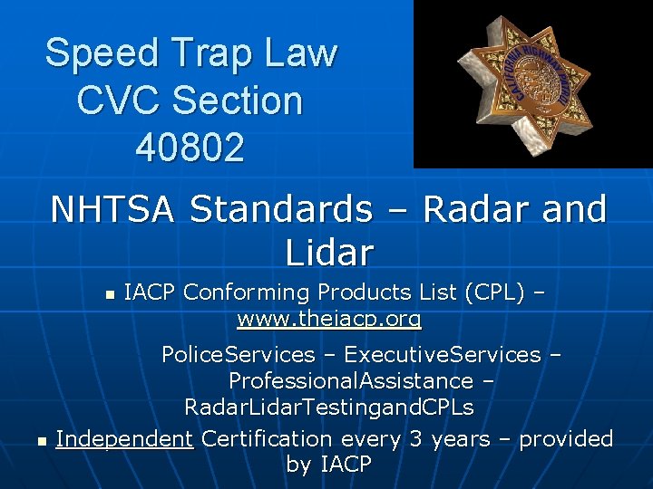 Speed Trap Law CVC Section 40802 NHTSA Standards – Radar and Lidar n n