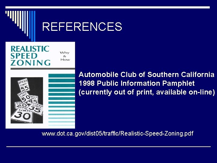 REFERENCES Automobile Club of Southern California 1998 Public Information Pamphlet (currently out of print,