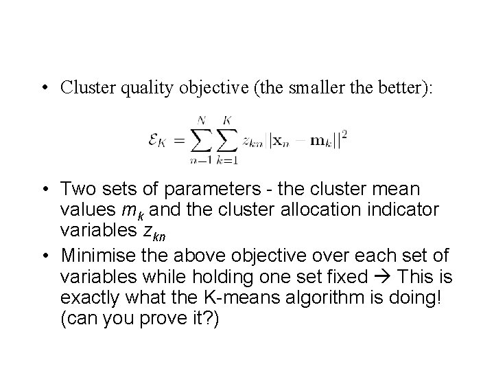  • Cluster quality objective (the smaller the better): • Two sets of parameters