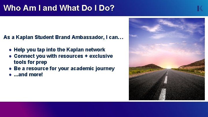 Who Am I and What Do I Do? As a Kaplan Student Brand Ambassador,