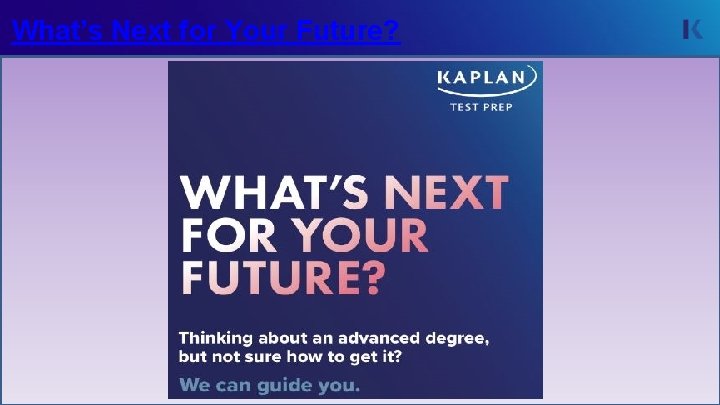 What’s Next for Your Future? 