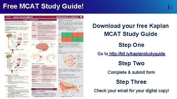 Free MCAT Study Guide! Download your free Kaplan MCAT Study Guide Step One Go