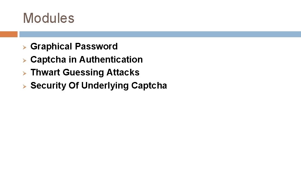 Modules Ø Ø Graphical Password Captcha in Authentication Thwart Guessing Attacks Security Of Underlying