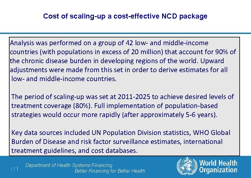 Cost of scaling-up a cost-effective NCD package Analysis was performed on a group of