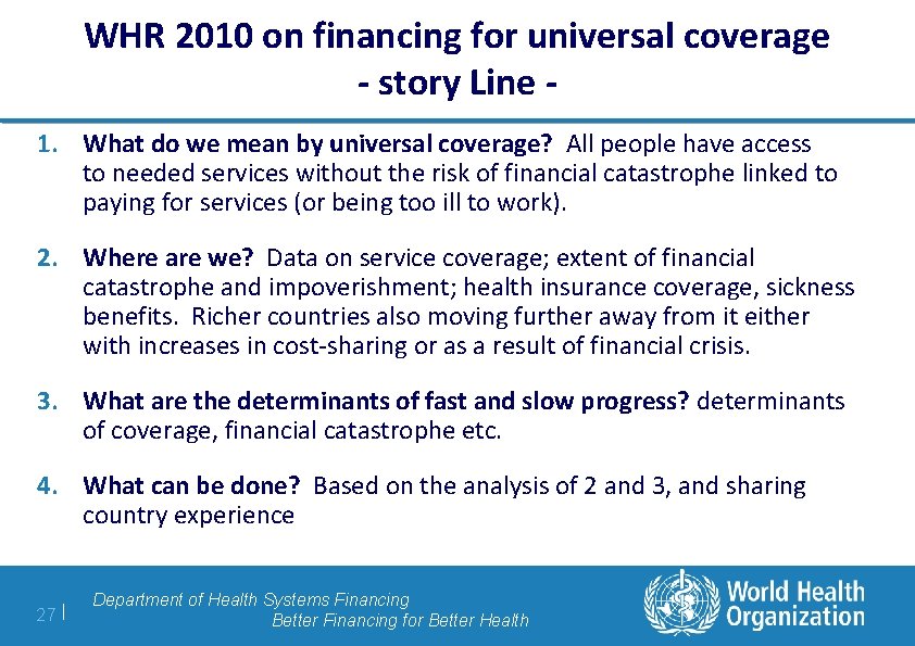 WHR 2010 on financing for universal coverage - story Line 1. What do we