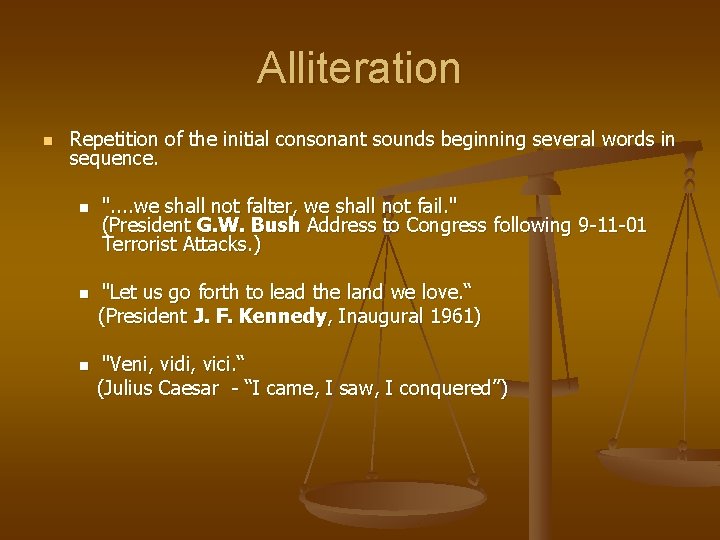 Alliteration n Repetition of the initial consonant sounds beginning several words in sequence. n