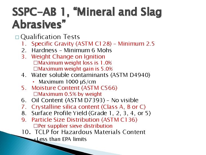 SSPC-AB 1, “Mineral and Slag Abrasives” � Qualification Tests 1. Specific Gravity (ASTM C