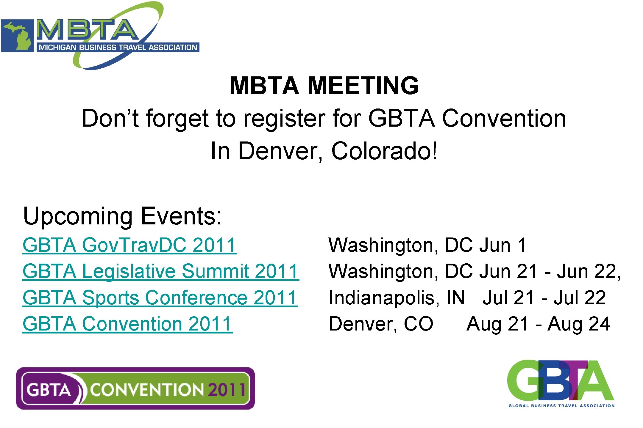 MBTA MEETING Don’t forget to register for GBTA Convention In Denver, Colorado! Upcoming Events: