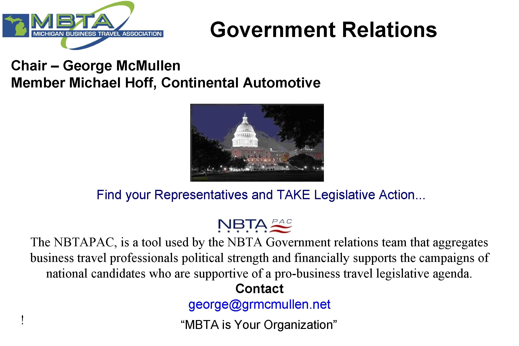 Government Relations Chair – George Mc. Mullen Member Michael Hoff, Continental Automotive Find your