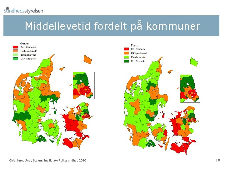 Middellevetid fordelt på kommuner Kilde: Knud Juel, Statens Institut for Folkesundhed 2010 15 