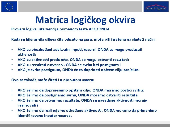 Matrica logičkog okvira Provera logike intervencije primenom testa АКО/ОNDA Kada se hijerarhija ciljeva čita