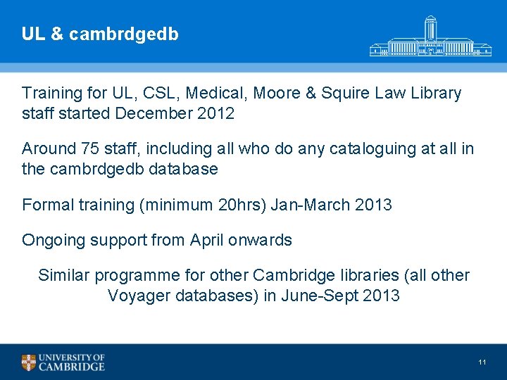 UL & cambrdgedb Training for UL, CSL, Medical, Moore & Squire Law Library staff