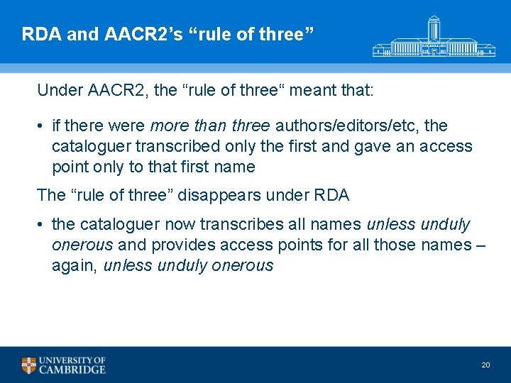 RDA and AACR 2’s “rule of three” Under AACR 2, the “rule of three“