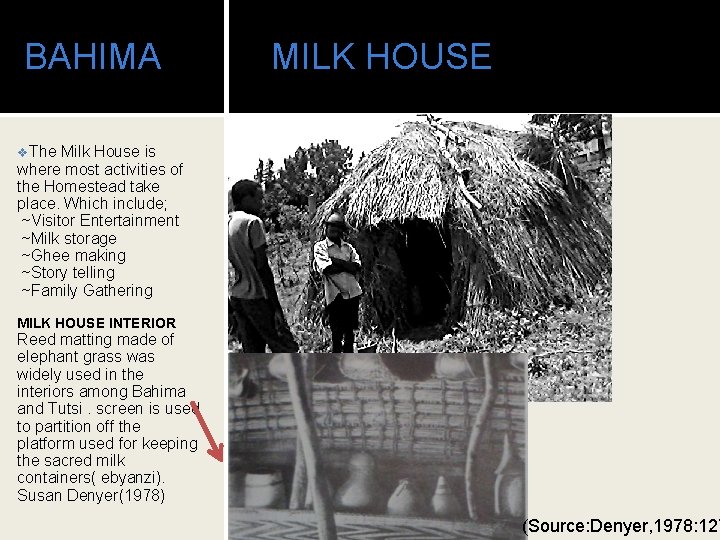 BAHIMA MILK HOUSE v. The Milk House is where most activities of the Homestead