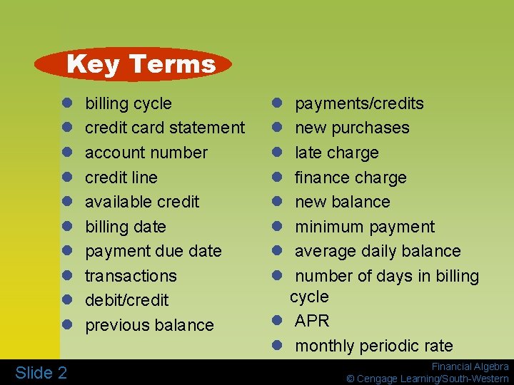 Key Terms l l l l l Slide 2 billing cycle credit card statement