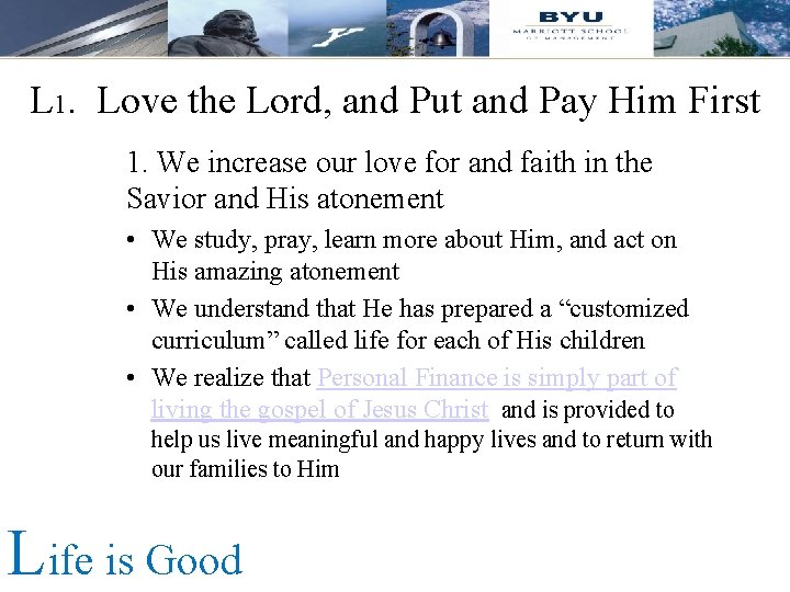 L 1. Love the Lord, and Put and Pay Him First 1. We increase