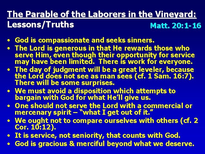 The Parable of the Laborers in the Vineyard: Lessons/Truths Matt. 20: 1 -16 •