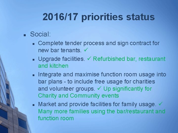 2016/17 priorities status n Social: n n Complete tender process and sign contract for