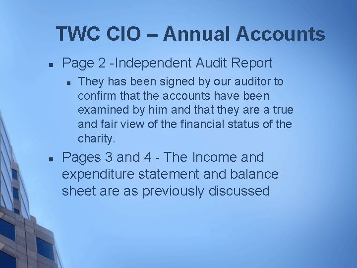 TWC CIO – Annual Accounts n Page 2 -Independent Audit Report n n They