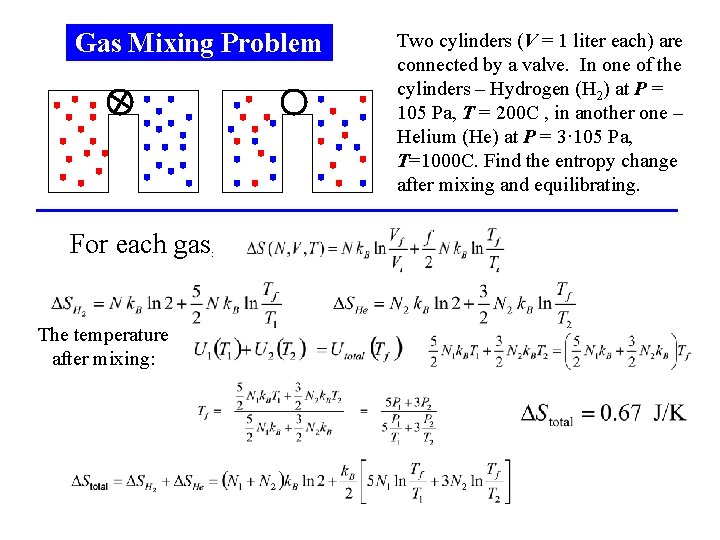 Gas Mixing Problem For each gas The temperature after mixing: : Two cylinders (V