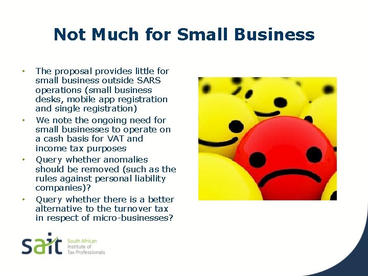 Not Much for Small Business • • The proposal provides little for small business