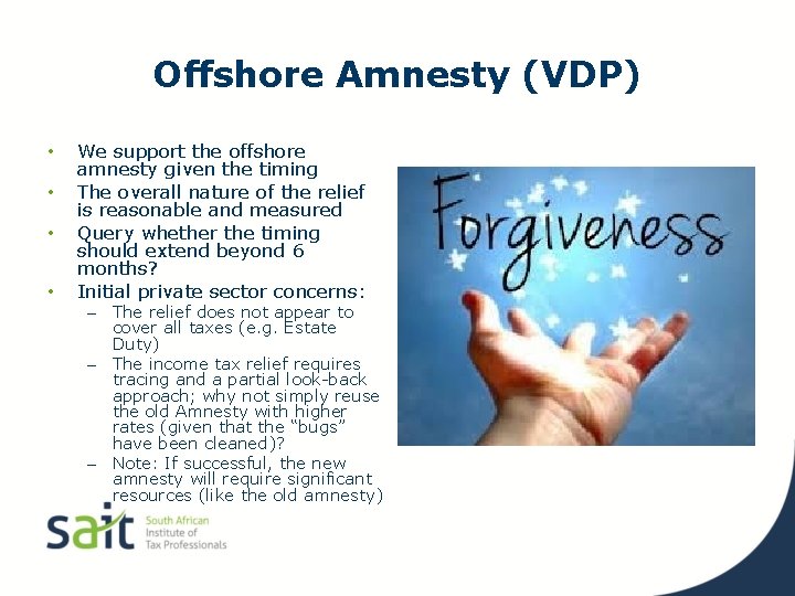 Offshore Amnesty (VDP) • • We support the offshore amnesty given the timing The
