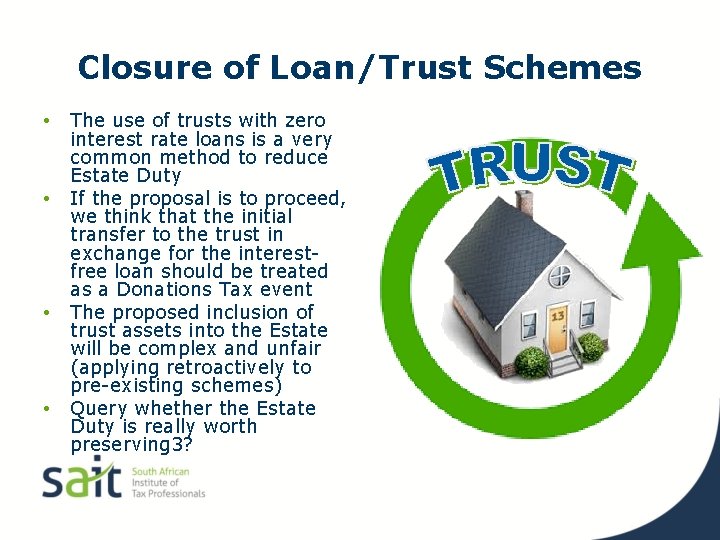 Closure of Loan/Trust Schemes • • The use of trusts with zero interest rate