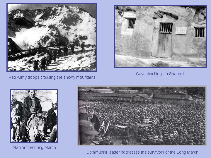 Red Army troops crossing the snowy mountains Cave dwellings in Shaanxi Mao on the