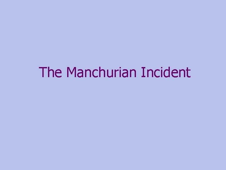 The Manchurian Incident 