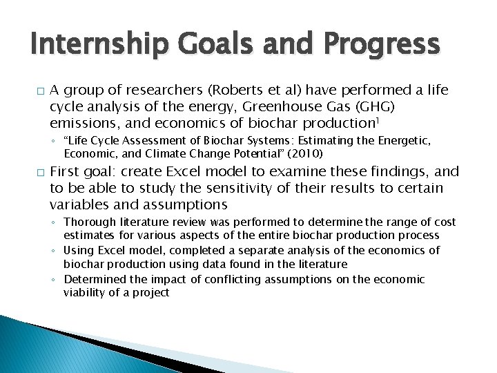 Internship Goals and Progress � A group of researchers (Roberts et al) have performed