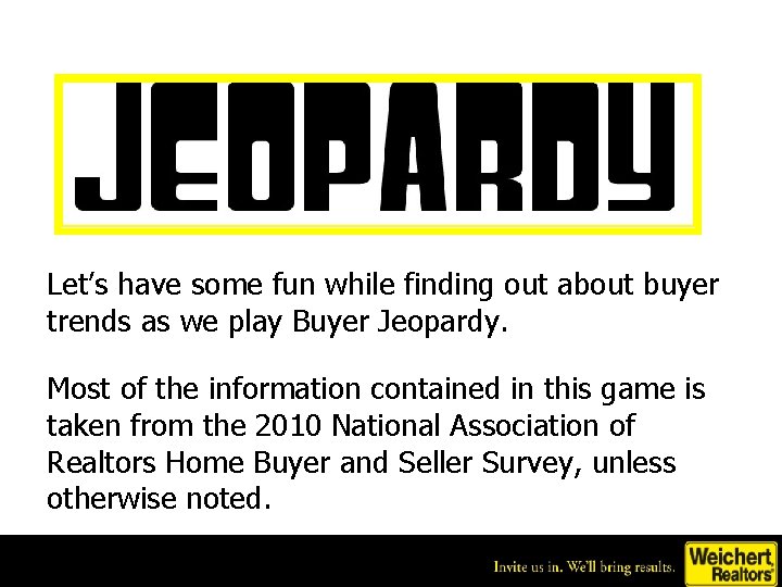 Let’s have some fun while finding out about buyer trends as we play Buyer