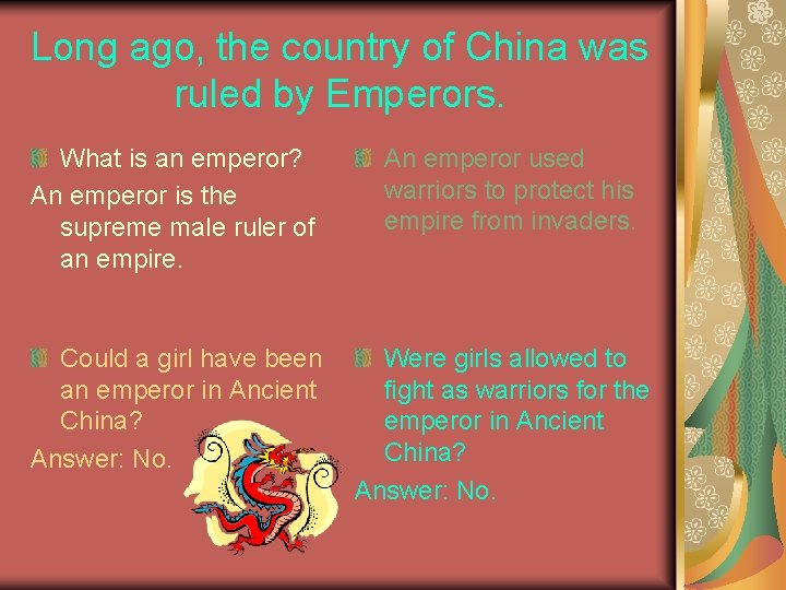Long ago, the country of China was ruled by Emperors. What is an emperor?