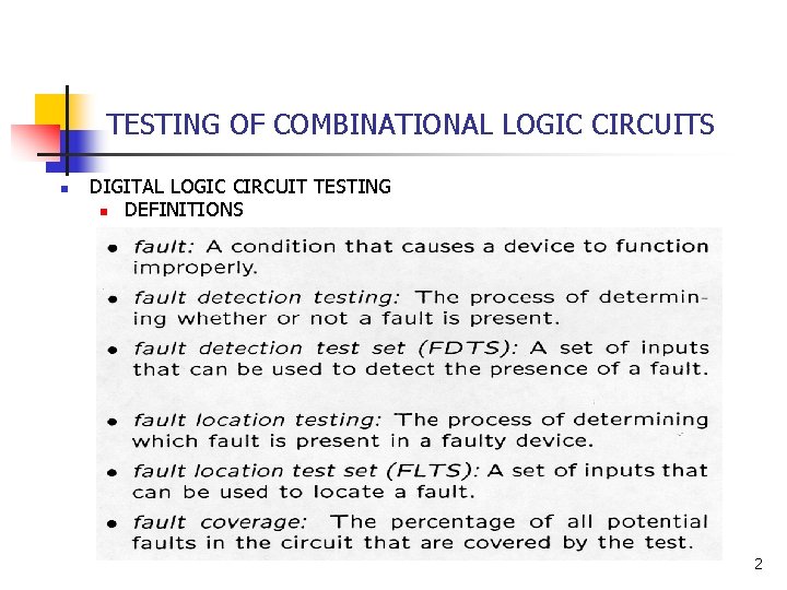 TESTING OF COMBINATIONAL LOGIC CIRCUITS n DIGITAL LOGIC CIRCUIT TESTING n DEFINITIONS 2 TESTING OF COMBINATIONAL LOGIC CIRCUITS n DIGITAL LOGIC CIRCUIT TESTING n DEFINITIONS 2
