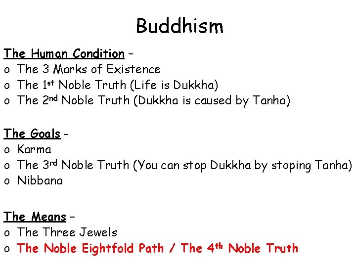 Buddhism The Human Condition – o The 3 Marks of Existence o The 1