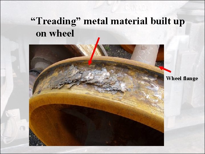 “Treading” metal material built up on wheel Wheel flange 