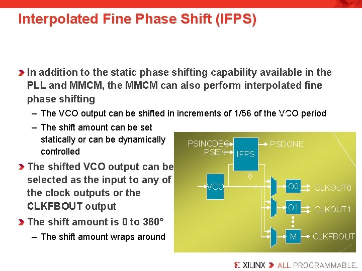 Interpolated Fine Phase Shift (IFPS) In addition to the static phase shifting capability available