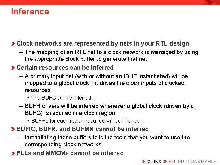 Inference Clock networks are represented by nets in your RTL design – The mapping