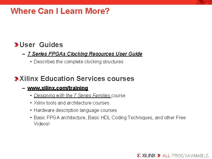 Where Can I Learn More? User Guides – 7 Series FPGAs Clocking Resources User