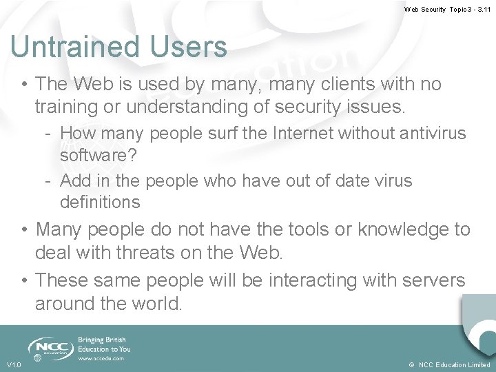 Web Security Topic 3 - 3. 11 Untrained Users • The Web is used