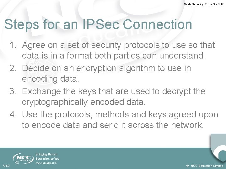 Web Security Topic 3 - 3. 17 Steps for an IPSec Connection 1. Agree
