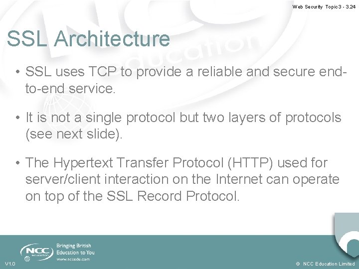 Web Security Topic 3 - 3. 24 SSL Architecture • SSL uses TCP to