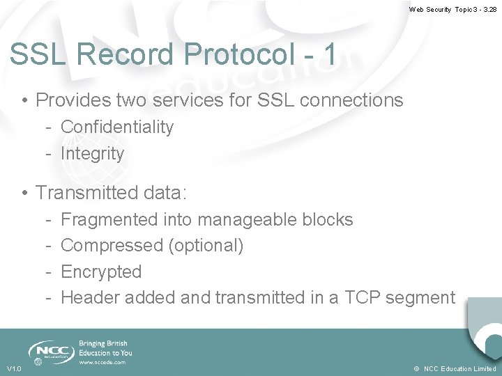 Web Security Topic 3 - 3. 28 SSL Record Protocol - 1 • Provides