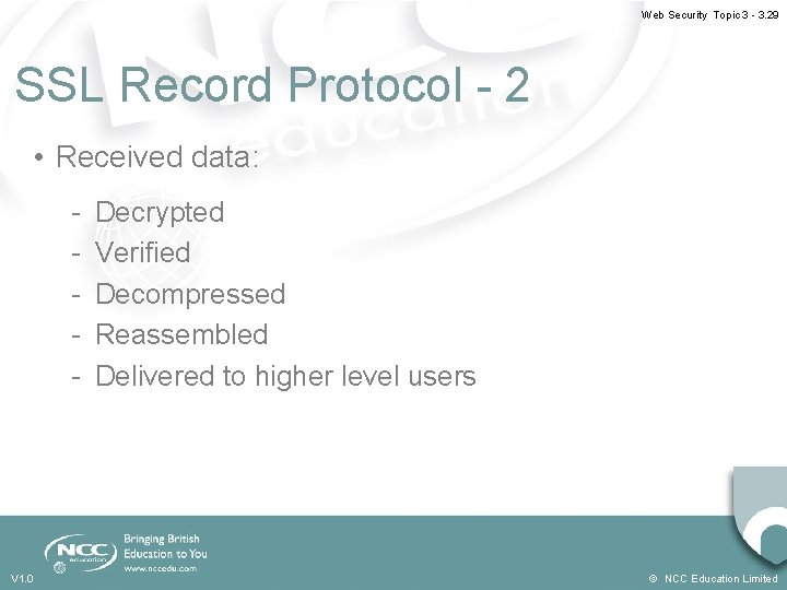 Web Security Topic 3 - 3. 29 SSL Record Protocol - 2 • Received