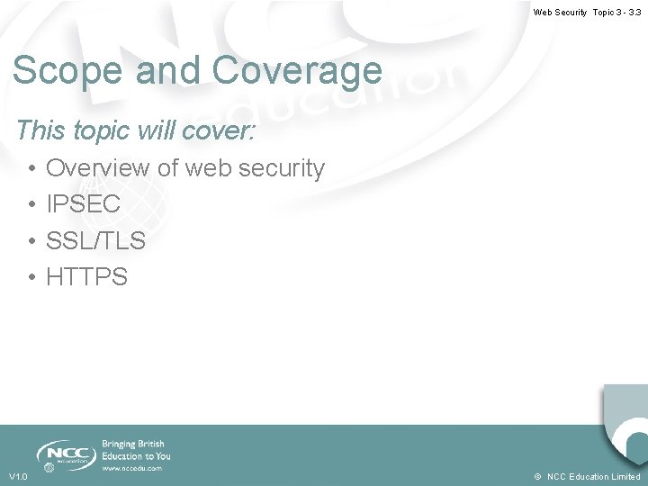 Web Security Topic 3 - 3. 3 Scope and Coverage This topic will cover:
